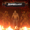 渴望力量(Powerlust)游戏