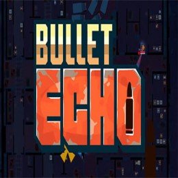 子弹回波(Bullet echo)